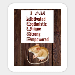 I Am MOUSE: Positive Affirmations Mouse T-Shirts & Gifts Sticker